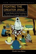 Fighting the Greater Jihad | Cheikh Anta Babou | 