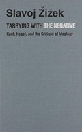 Tarrying with the Negative | Slavoj Zizek | 