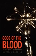 Gods of the Blood | Mattias Gardell | 
