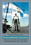 Transatlantic Fascism | Federico Finchelstein | 