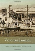 Victorian Jamaica | Tim Barringer ; Wayne Modest | 