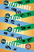 Dependency and Crisis in Brazil and Argentina | Felipe de Oliviera Antunes | 