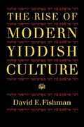 The Rise of Modern Yiddish Culture | David Fishman | 