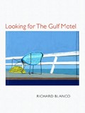 Looking for The Gulf Motel | Richard Blanco | 