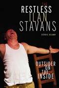The Restless Ilan Stavans | Steven Kellman | 