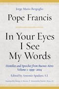 In Your Eyes I See My Words | Pope Francis | 