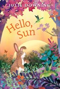 Hello, Sun | Julie Downing | 