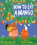 How to Eat a Mango | Paola Santos | 