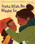 Insha'Allah, No, Maybe So | Rhonda Roumani ; Nadia Roumani | 