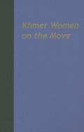 Khmer Women on the Move | Annuska Derks | 