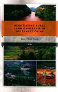 Negotiating Rural Land Ownership in Southwest China | Yi Wu | 