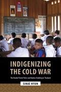 Indigenizing the Cold War | Sinae Hyun | 