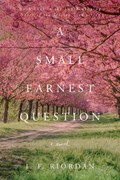 A Small Earnest Question | J.F. Riordan | 