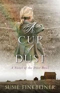 A Cup of Dust – A Novel of the Dust Bowl | Susie Finkbeiner | 