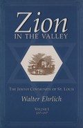 Zion in the Valley v. 1; 1807-1907 | Walter Ehrlich | 