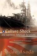 Culture Shock and Japanese-American Relations | Sadao Asada | 