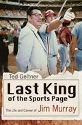 Last King of the Sports Page | Ted Geltner | 
