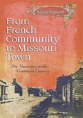 From French Community to Missouri Town Volume 1 | Bonnie Stepenoff | 