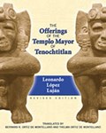 Offerings of the Templo Mayor at Tenochtitlan | L.L. Lujan | 