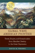 Global West, American Frontier | David M. Wrobel | 