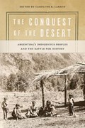 The Conquest of the Desert | Carolyne R. Larson | 