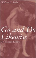Go and Do Likewise | William Spohn | 