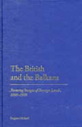 The British and the Balkans | Dr Eugene Michail | 