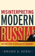 Misinterpreting Modern Russia | Professor Bruno S. Sergi | 
