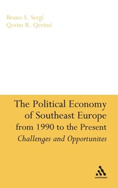 The Political Economy of Southeast Europe from 1990 to the Present