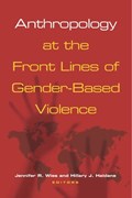 Anthropology at the Front Lines of Gender-Based Violence | Jennifer R. Wies | 