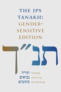THE JPS TANAKH: Gender-Sensitive Edition | Inc. Jewish Publication Society | 