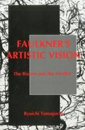 Faulkner's Artistic Vision | Ryuichi Yamaguchi | 