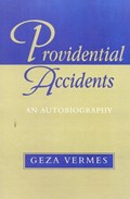 Providential Accidents | Geza Vermes | 