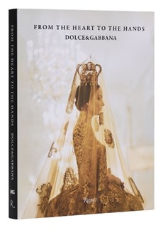Dolce & Gabbana: From the Heart to the Hands