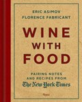 Wine With Food | Eric Asimov ; Florence Fabricant | 