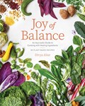Joy of Balance - An Ayurvedic Guide to Cooking with Healing Ingredients | Divya Alter | 