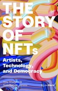 Art and NFTs | Amy Whitaker ; Nora Burnett Abrams | 