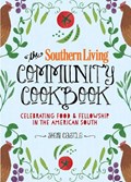 The Southern Living Community Cookbook | The Editors of Southern Living ; Sheri Castle | 