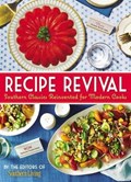 Recipe Revival: Southern Classics Reinvented for Modern Cooks | Of, Southern,Living Editors | 