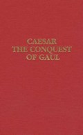 Conquest of Gaul | Julius Caesar | 