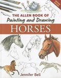 Allen Book of Painting and Drawing Horses | Jennifer Bell | 