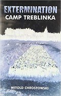 Extermination Camp Treblinka | Witold Chrostowski | 