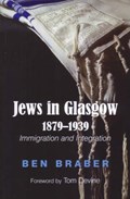 Jews in Glasgow 1879-1939 | Ben Braber | 
