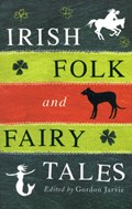Irish Folk and Fairy Tales | Gordon Jarvie | 
