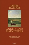 Angels and Harvesters | James Harpur | 