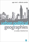Urban Political Geographies: A Global Perspective | Rossi, Ugo ; Vanolo, Alberto | 