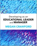 Developing as an Educational Leader and Manager | Megan Crawford | 