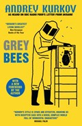 Grey Bees | Andrey Kurkov | 