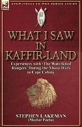 What I Saw in Kaffir-Land | Stephen Lakeman | 