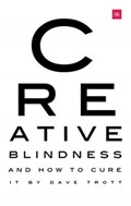 Creative Blindness (And How To Cure It) | Dave Trott | 